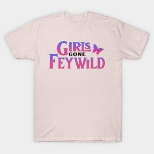 Girls Gone Feywild T-Shirt